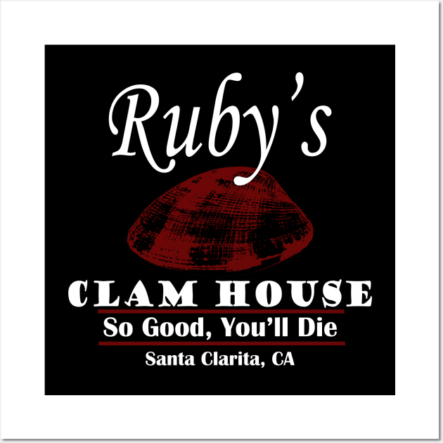 Santa Clarita Diet Ruby's Clam House Wall Art by shanestillz